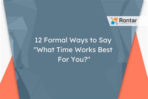 which time slot works best for you|12 Formal Ways to Say 'What Time Wor.